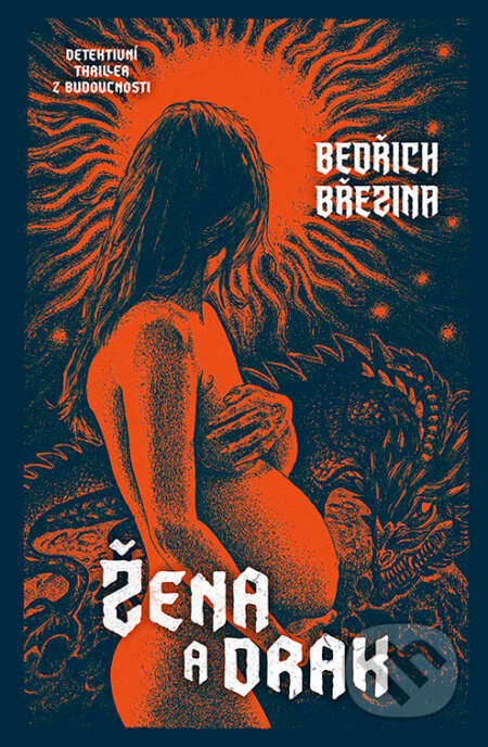 E-kniha: Žena a drak (Bedřich Březina). Vendeta, 2026 E-kniha: Žena a drak (Bedřich Březina). Vendeta, 2026