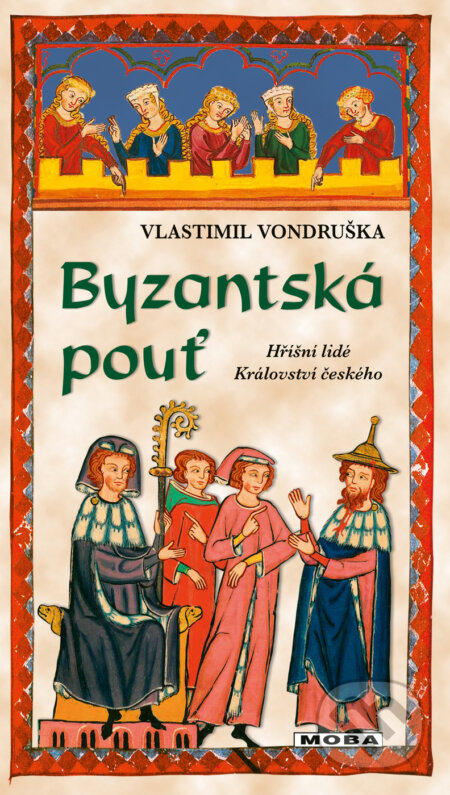 E-kniha: Byzantská pouť (Vlastimil Vondruška). Moba, 2026 E-kniha: Byzantská pouť (Vlastimil Vondruška). Moba, 2026