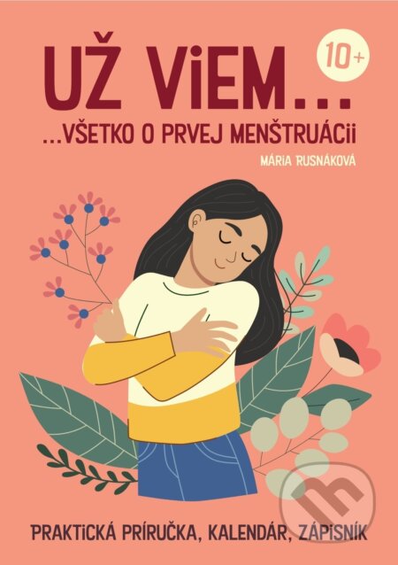 Kniha: Už viem... všetko o prvej menštruácii (Mária Rusnáková). Mária Rusnáková, 2025 Kniha: Už viem... všetko o prvej menštruácii (Mária Rusnáková). Mária Rusnáková, 2025