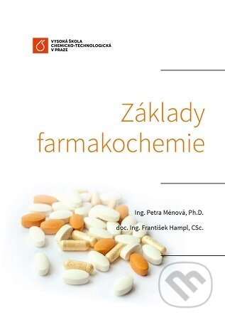 Kniha: Základy farmakochemie (Petra Ménová). VŠCHT Praha, 2022 Kniha: Základy farmakochemie (Petra Ménová). VŠCHT Praha, 2022