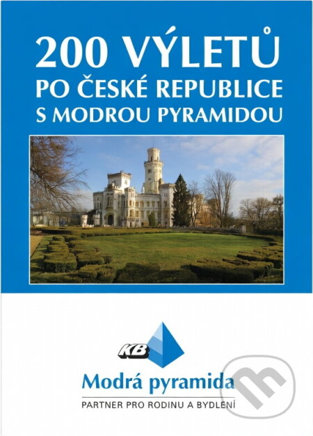 Kniha: 200 výletů po České republice s Modrou pyramidou (Jiří Valín). , 2003 Kniha: 200 výletů po České republice s Modrou pyramidou (Jiří Valín). , 2003