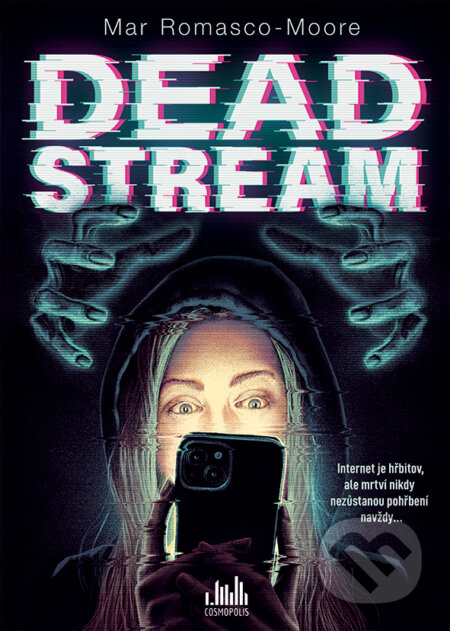 Kniha: Deadstream (Mar Romasco-Moore). Cosmopolis, 2026 Kniha: Deadstream (Mar Romasco-Moore). Cosmopolis, 2026