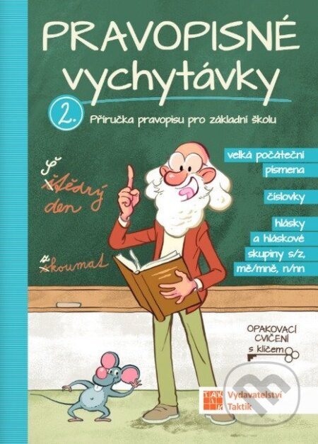 Kniha: Pravopisné vychytávky 2 (Taktik). Taktik, 2026 Kniha: Pravopisné vychytávky 2 (Taktik). Taktik, 2026