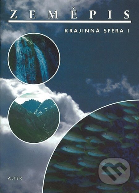 Kniha: Zeměpis - Krajinná sféra I. (-). Alter Kniha: Zeměpis - Krajinná sféra I. (-). Alter