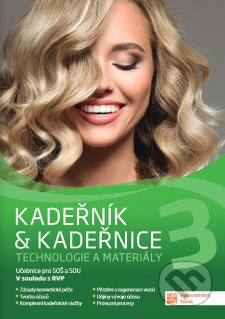 Kniha: Kadeřník kadeřnice 3 - Technologie a materiály (Taktik). Taktik, 2026 Kniha: Kadeřník kadeřnice 3 - Technologie a materiály (Taktik). Taktik, 2026