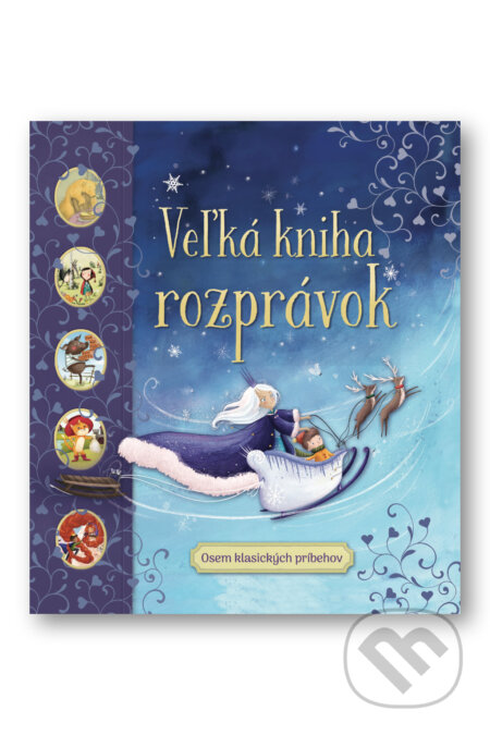 Kniha: Veľká kniha rozprávok (Saviour Pirotta). Svojtka&Co., 2026 Kniha: Veľká kniha rozprávok (Saviour Pirotta). Svojtka&Co., 2026