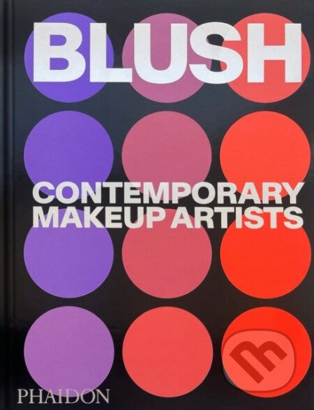 Kniha: Blush (Phaidon Editors). Phaidon, 2026 Kniha: Blush (Phaidon Editors). Phaidon, 2026