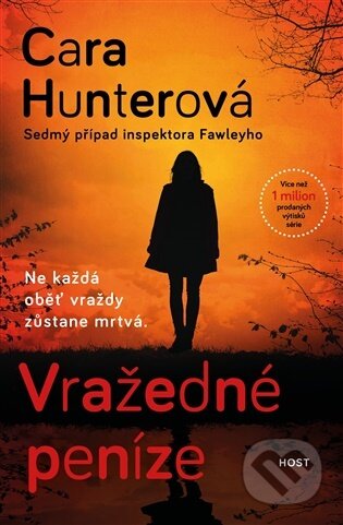 Kniha: Vražedné peníze (Cara Hunter). Host, 2026 Kniha: Vražedné peníze (Cara Hunter). Host, 2026