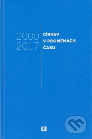 Kniha: Církev v proměnách času 2000-2017 (Kalich). Kalich, 2026 Kniha: Církev v proměnách času 2000-2017 (Kalich). Kalich, 2026
