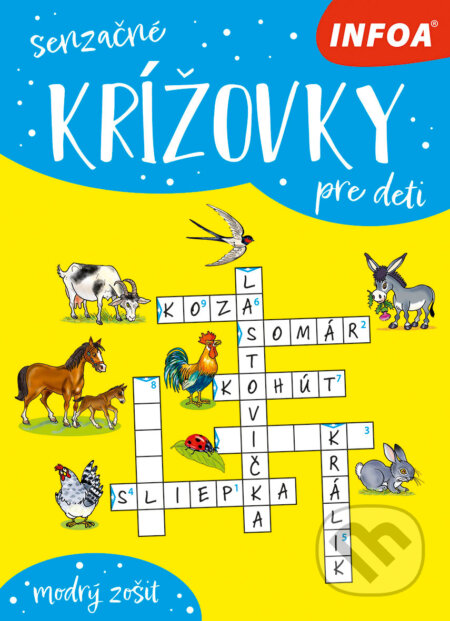 Kniha: Senzačné krížovky pre deti (modrý zošit) (INFOA). INFOA, 2026 Kniha: Senzačné krížovky pre deti (modrý zošit) (INFOA). INFOA, 2026
