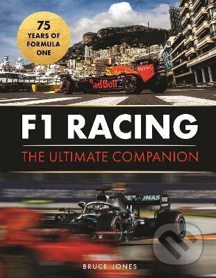 Kniha: F1 Racing: The Ultimate Companion (75th Anniversary Edition) (- a Bruce Jones). Michael O'Mara Books Ltd, 2025 Kniha: F1 Racing: The Ultimate Companion (75th Anniversary Edition) (- a Bruce Jones). Michael O'Mara Books Ltd, 2025