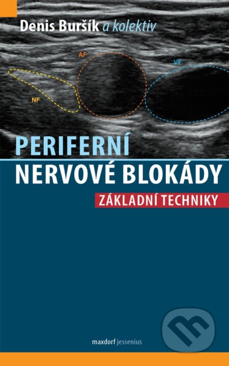 Kniha: Periferní nervové blokády (Denis Buršík). Maxdorf, 2026 Kniha: Periferní nervové blokády (Denis Buršík). Maxdorf, 2026