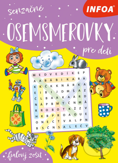 Kniha: Senzačné osemsmerovky pre deti (fialový zošit) (INFOA). INFOA, 2026 Kniha: Senzačné osemsmerovky pre deti (fialový zošit) (INFOA). INFOA, 2026