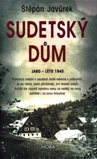Kniha: Sudetský dům (Štěpán Javůrek). Moba, 2026 Kniha: Sudetský dům (Štěpán Javůrek). Moba, 2026