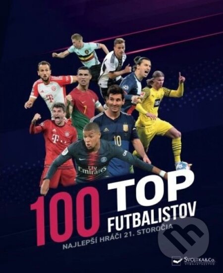 Kniha: 100 top futbalistov (Autorský kolektív). Svojtka&Co., 2026 Kniha: 100 top futbalistov (Autorský kolektív). Svojtka&Co., 2026