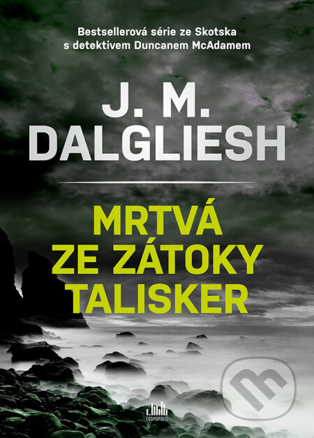 Kniha: Mrtvá ze zátoky Talisker (J.M. Dalgliesh). Cosmopolis, 2026 Kniha: Mrtvá ze zátoky Talisker (J.M. Dalgliesh). Cosmopolis, 2026