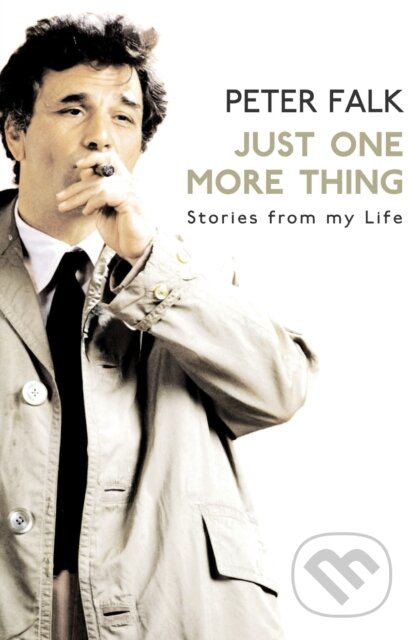 Kniha: Just One More Thing (Peter Falk). Arrow Books, 2008 Kniha: Just One More Thing (Peter Falk). Arrow Books, 2008