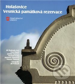 Kniha: Holašovice: Vesnická památková rezervace (Foibos). Foibos, 2011 Kniha: Holašovice: Vesnická památková rezervace (Foibos). Foibos, 2011
