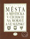 Kniha: Města a městečka v Čechách, na Moravě a ve Slezsku 4 (Karel Kuča). Libri, 2000 Kniha: Města a městečka v Čechách, na Moravě a ve Slezsku 4 (Karel Kuča). Libri, 2000