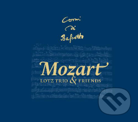 Lotz Trio & Friends:  Mozart - Lotz Trio, Hudobné albumy, 2015