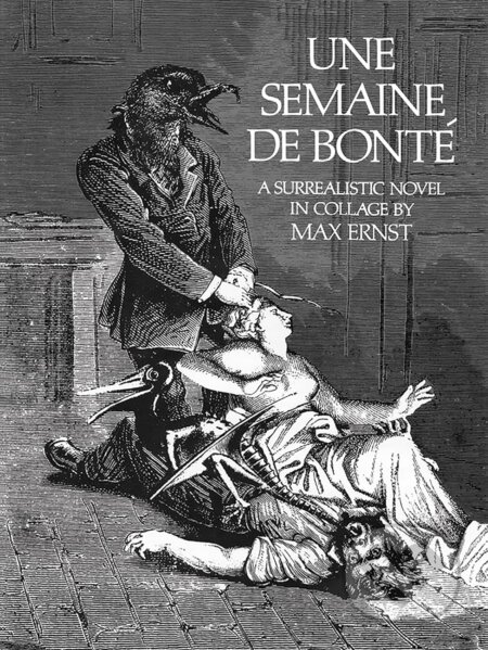Kniha: Une Semaine De Bonte (Max Ernst). Dover Publications, 1978 Kniha: Une Semaine De Bonte (Max Ernst). Dover Publications, 1978