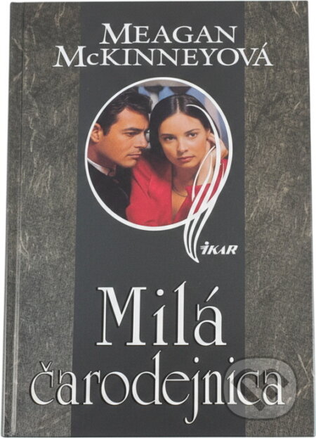 Kniha: Milá čarodejnica (McKinneyová Meagan a Meagan McKinneyová). Ikar, 2000 Kniha: Milá čarodejnica (McKinneyová Meagan a Meagan McKinneyová). Ikar, 2000