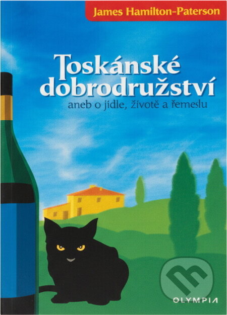 Kniha: Toskánské dobrodružství (James Hamilton-Paterson). Olympia, 2005 Kniha: Toskánské dobrodružství (James Hamilton-Paterson). Olympia, 2005