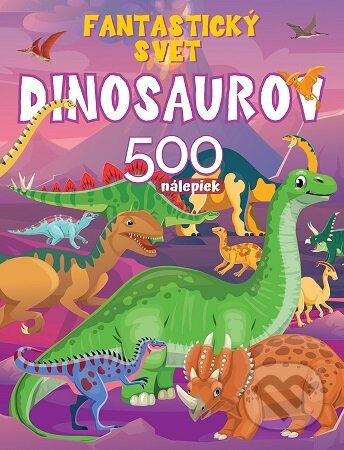 Kniha: Fantastický svet dinosaurov (Foni book). Foni book, 2026 Kniha: Fantastický svet dinosaurov (Foni book). Foni book, 2026