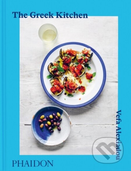 Kniha: The Greek Kitchen (Vefa Alexiadou). Phaidon, 2026 Kniha: The Greek Kitchen (Vefa Alexiadou). Phaidon, 2026