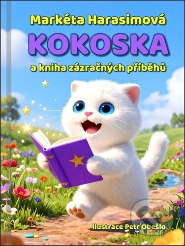 Kniha: Kokoska a kniha zázračných příběhů (Markéta Harasimová). MaHa, 2026 Kniha: Kokoska a kniha zázračných příběhů (Markéta Harasimová). MaHa, 2026