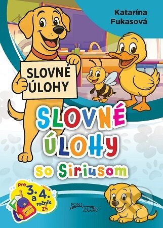 Kniha: Slovné úlohy so Siriusom (Katarína Fukasová). Foni book, 2026 Kniha: Slovné úlohy so Siriusom (Katarína Fukasová). Foni book, 2026