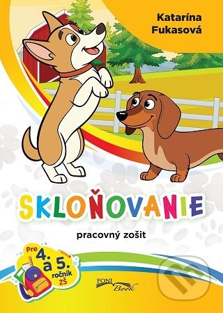 Kniha: Skloňovanie (Katarína Fukasová). Foni book, 2026 Kniha: Skloňovanie (Katarína Fukasová). Foni book, 2026