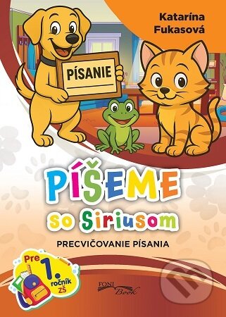 Kniha: Píšeme so Siriusom (Katarína Fukasová). Foni book, 2026 Kniha: Píšeme so Siriusom (Katarína Fukasová). Foni book, 2026