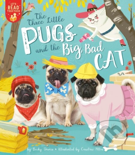 Kniha: Three Little Pugs and the Big Bad Cat (Becky Davies). , 2021 Kniha: Three Little Pugs and the Big Bad Cat (Becky Davies). , 2021