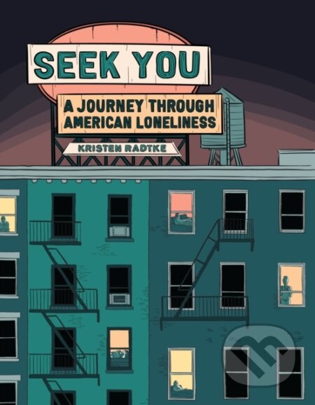 Kniha: Seek You (Kristen Radtke). , 2021 Kniha: Seek You (Kristen Radtke). , 2021