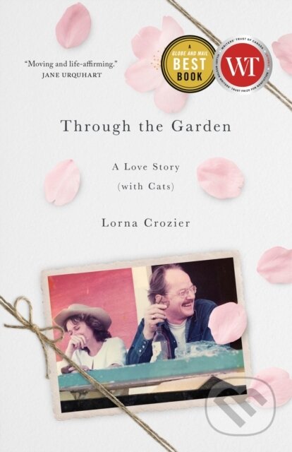 Kniha: Through the Garden (Lorna Crozier). McClelland & Stewart, 2022 Kniha: Through the Garden (Lorna Crozier). McClelland & Stewart, 2022
