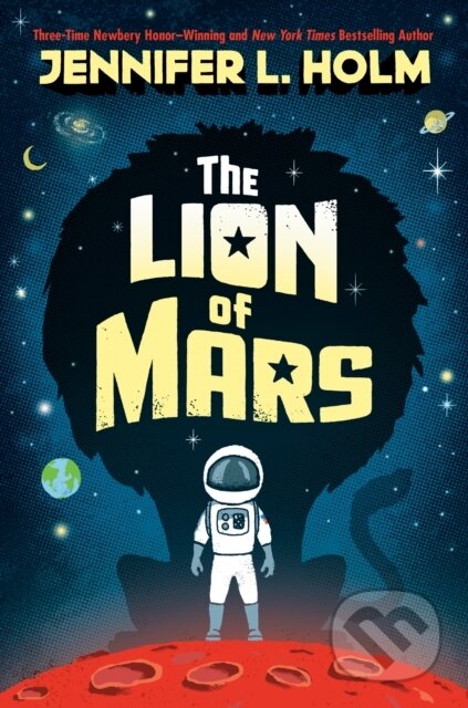 Kniha: Lion of Mars (Jennifer L. Holm). Random House Childrens Books, 2022 Kniha: Lion of Mars (Jennifer L. Holm). Random House Childrens Books, 2022