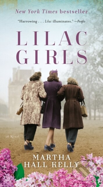 Kniha: Lilac Girls (Martha Hall Kelly). Random House Publishing Group, 2022 Kniha: Lilac Girls (Martha Hall Kelly). Random House Publishing Group, 2022