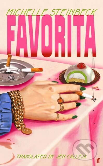 Kniha: Favorita (Michelle Steinbeck). Faber and Faber, 2026 Kniha: Favorita (Michelle Steinbeck). Faber and Faber, 2026