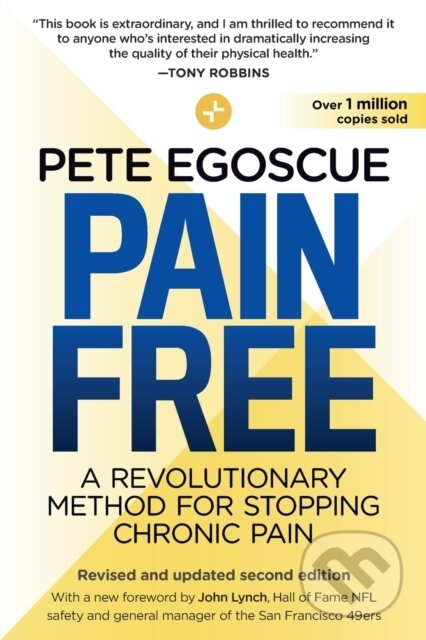 Kniha: Pain Free (Revised and Updated Second Edition) (Pete Egoscue). Random House Publishing Group, 2021 Kniha: Pain Free (Revised and Updated Second Edition) (Pete Egoscue). Random House Publishing Group, 2021
