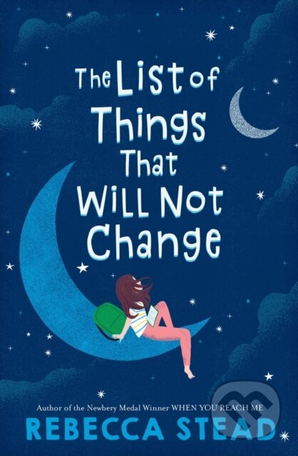 Kniha: List of Things That Will Not Change (Rebecca Stead). Random House Childrens Books, 2022 Kniha: List of Things That Will Not Change (Rebecca Stead). Random House Childrens Books, 2022
