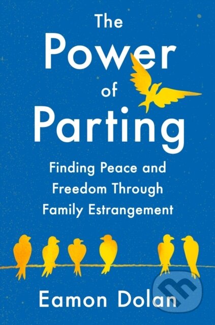 Kniha: Power of Parting (Eamon Dolan). , 2025 Kniha: Power of Parting (Eamon Dolan). , 2025
