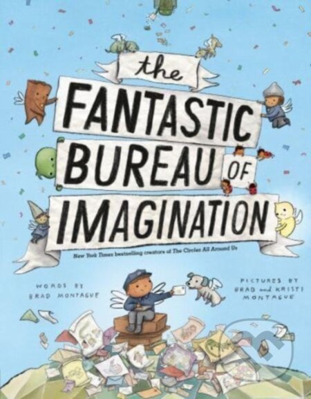 Kniha: Fantastic Bureau of Imagination (Brad Montague). Penguin Young Readers Group, 2023 Kniha: Fantastic Bureau of Imagination (Brad Montague). Penguin Young Readers Group, 2023