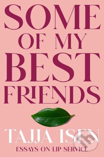 Kniha: Some of My Best Friends (Tajja Isen). Doubleday Canada, 2022 Kniha: Some of My Best Friends (Tajja Isen). Doubleday Canada, 2022