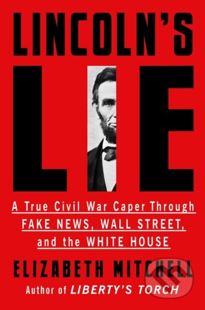 Kniha: Lincoln's Lie (Elizabeth Mitchell). , 2022 Kniha: Lincoln's Lie (Elizabeth Mitchell). , 2022