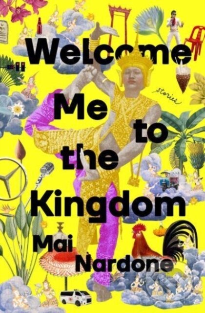 Kniha: Welcome Me to the Kingdom (Mai Nardone). Random House, 2023 Kniha: Welcome Me to the Kingdom (Mai Nardone). Random House, 2023