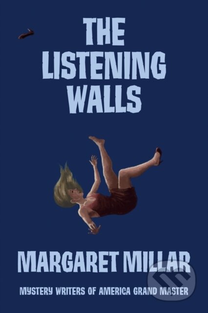 Kniha: Listening Walls (Margaret Millar). Soho Press, 2026 Kniha: Listening Walls (Margaret Millar). Soho Press, 2026
