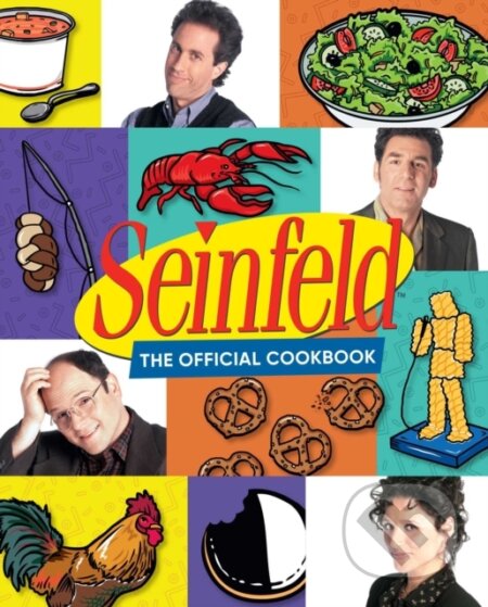 Kniha: Seinfeld: The Official Cookbook (Brendan Kirby a Julie Tremaine). Insight, 2022 Kniha: Seinfeld: The Official Cookbook (Brendan Kirby a Julie Tremaine). Insight, 2022