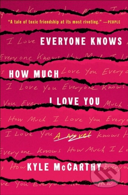 Kniha: Everyone Knows How Much I Love You (Kyle McCarthy). Random House Publishing Group, 2021 Kniha: Everyone Knows How Much I Love You (Kyle McCarthy). Random House Publishing Group, 2021