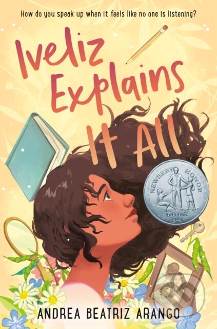 Kniha: Iveliz Explains It All (Andrea Beatriz Arango). Random House Childrens Books, 2022 Kniha: Iveliz Explains It All (Andrea Beatriz Arango). Random House Childrens Books, 2022